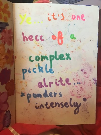 My Artwork Ye... it's one hecc of a complex pickle alrite *ponders intensely* Oil Paint Marker...jpg