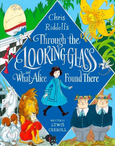 Through the Looking Glass and What Alice Found There Chris Riddell Illustrated.jpg