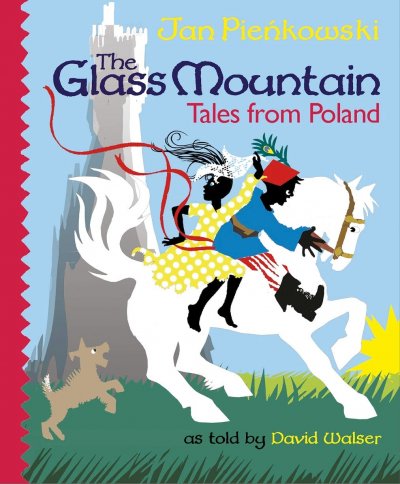 The Glass Mountain Tales from Poland David Walser:Jan Pienkowski Illustrated Hardback.jpg