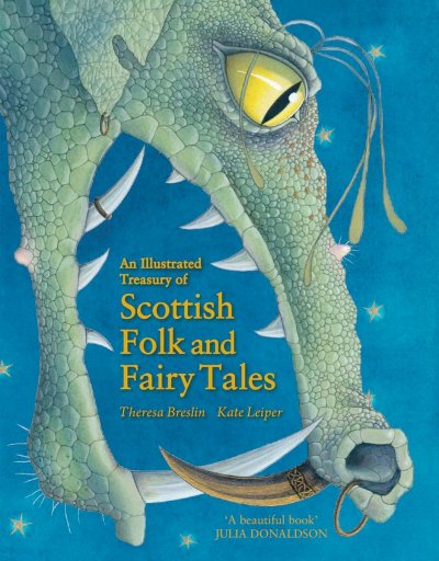 An Illustrated Treasury of Scottish Folk and Fairy Tales Theresa Breslin:Kate Leiper Hardback.jpg